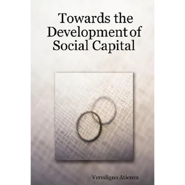 Towards the Development of Social Capital