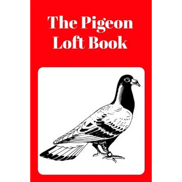 The Pigeon Loft Book: Racing and Breeding Loft Book With Red Cover