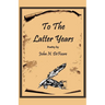 To The Latter Years