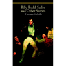 Billy Budd, Sailor, and Other Stories