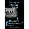 Living and Playing the Blues on Dockery Plantation-Farms
