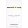 Highlighted in Yellow: A Short Course in Living Wisely and Choosing Well