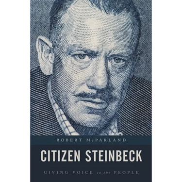 Citizen Steinbeck: Giving Voice to the People