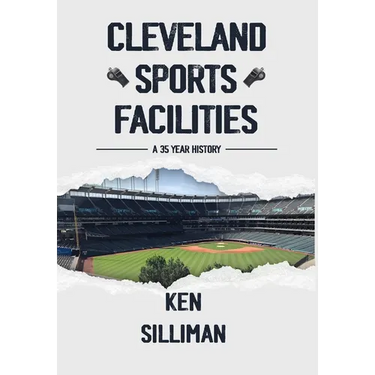 Cleveland's Sports Facilities: A 35 Year History