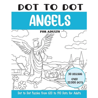 Dot to Dot Angels for Adults: Angels Connect the Dots Book for Adults (Over 22000 dots)