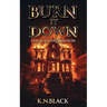 Burn It Down: The Burning Mansion