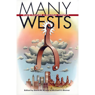 Many Wests: Places, Culture, ..(PB)