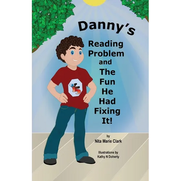 Danny's Reading Problem and the Fun He Had Fixing It!