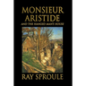Monsieur Aristide: And the Hanged Man's House