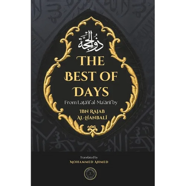 The Best of Days: The Month of Dhu al-Hijjah