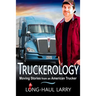 Truckerology: Moving Stories from an American Trucker