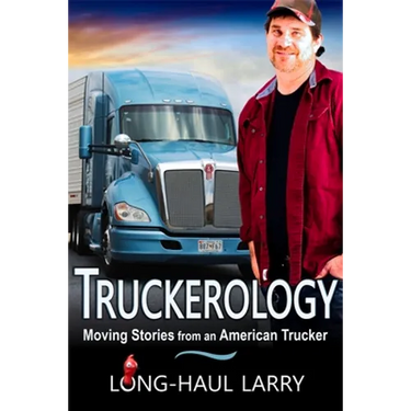Truckerology: Moving Stories from an American Trucker