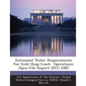 Estimated Water Requirements for Gold Heap-Leach Operations: Open-File Report 2012-1085