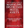 The Ultimate Guide to Managing Distressed Hotel Assets