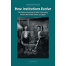How Institutions Evolve