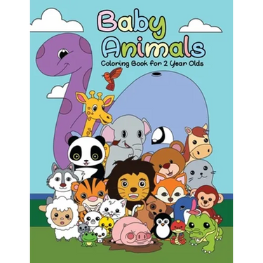 Baby Animals Coloring Book For 2 Years Old: First Big Book of Animal Coloring For Toddlers, Preschoolers and Kindergarten Students Educational Activit