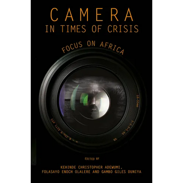 Camera in Times of Crisis: Focus on Africa