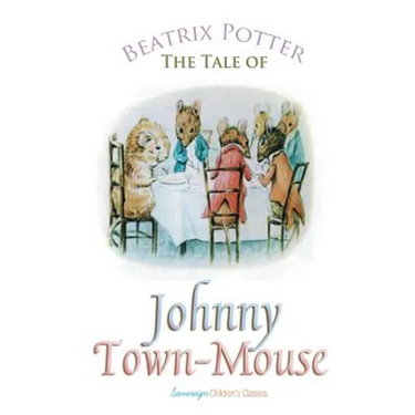 The Tale of Johnny Town-Mouse