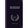 Black Capitalism and Black Supermarkets