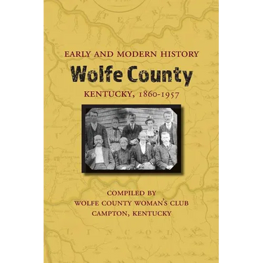 Early and Modern History of Wolfe County, Kentucky, 1860-1957