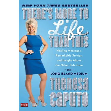 There's More to Life Than This: Healing Messages, Remarkable Stories, and Insight about the Other Side from the Long Island Medium