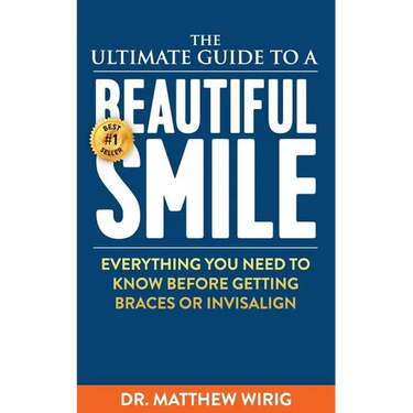 The Ultimate Guide to a Beautiful Smile: Everything you need to know before getting braces or Invisalign!