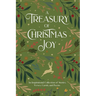 A Treasury of Christmas Joy: An Inspirational Collection of Stories, Verses, Carols, and Poems