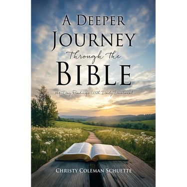 A Deeper Journey Through The Bible: 365-Day Readings With Daily Devotional