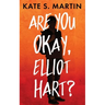 Are You Okay, Elliot Hart?