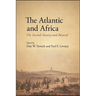 The Atlantic and Africa: The Second Slavery and Beyond