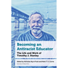 Becoming an Antiracist Educator: The Life and Work of Timothy J. Stanley