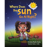 Where Does The Sun Go At Night?