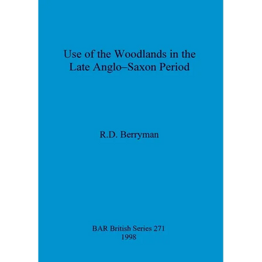 Use of the woodlands in the Late Anglo-Saxon Period