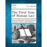 The First Year of Roman Law