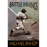 Brittle Innings