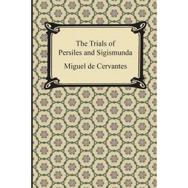 The Trials of Persiles and Sigismunda