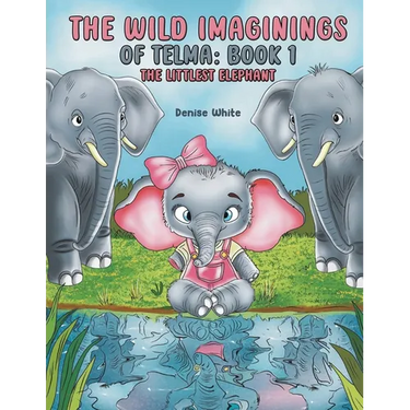 The Wild Imaginings of Telma: Book 1