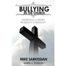 Bullying in the Church: Addressing a Hidden Problem in Christianity