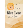 When I Muse