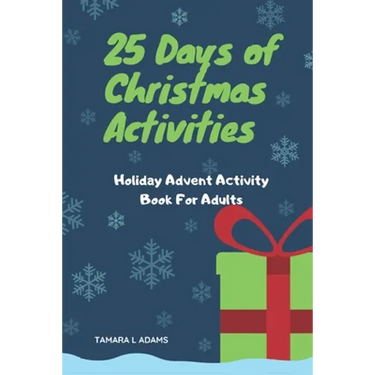 25 Days of Christmas Activities: Holiday Advent Activity Book For Adults