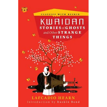 Kwaidan: Stories of Ghosts and Other Strange Things