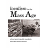 Localism in the Mass Age: A Front Porch Republic Manifesto