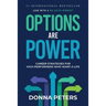 Options Are Power: Career Strategies for High Performers Who Want a Life