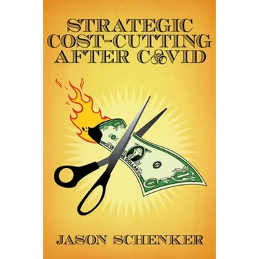 Strategic Cost Cutting After COVID: How to Improve Profitability in a Post-Pandemic World