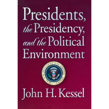 Presidents, the Presidency, and the Political Environment