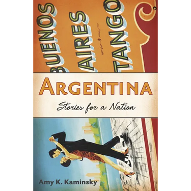 Argentina: Stories for a Nation