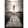Whatever You Cherish