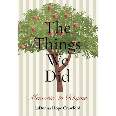 The Things We Did: Memories in Rhyme