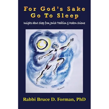 Go to Sleep: Insights About Sleep from Jewish Tradition & Modern Science