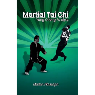Martial Tai Chi: Yang Cheng Fu Style